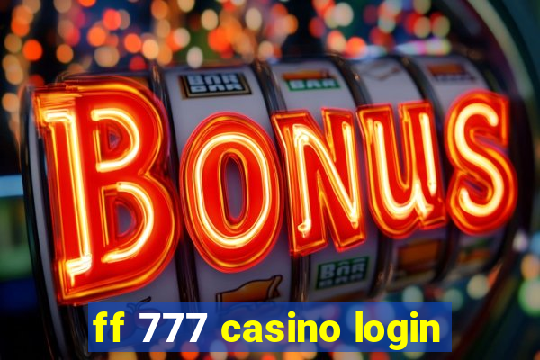 ff 777 casino login